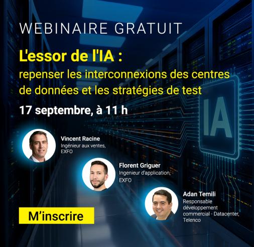 Webinaire EXFO & Telenco : les clés pour construire et tester les réseaux Datacenter prêts pour l'IA